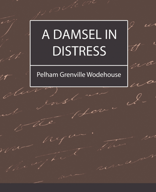 A DAMSEL IN DISTRESS
