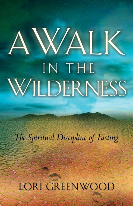 A WALK IN THE WILDERNESS