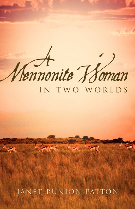 A MENNONITE WOMAN IN TWO WORLDS