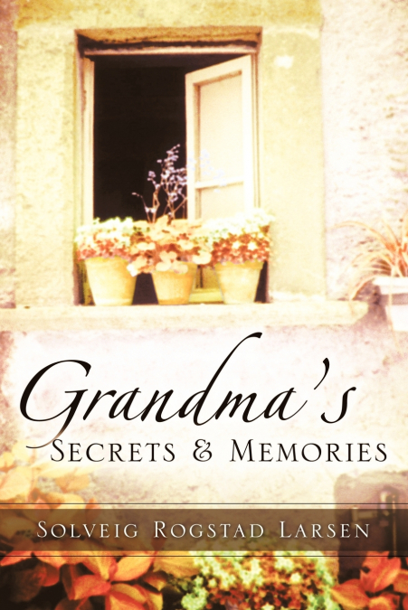GRANDMA?S SECRETS & MEMORIES