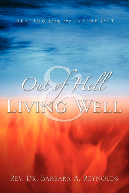 OUT OF HELL & LIVING WELL