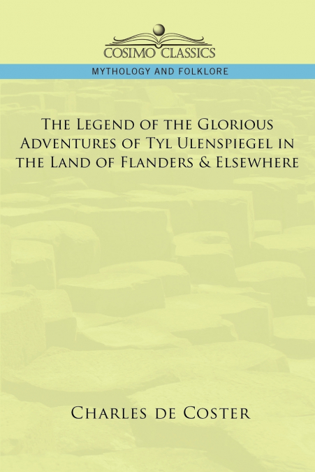 THE LEGEND OF THE GLORIOUS ADVENTURES OF TYL ULENSPIEGEL IN
