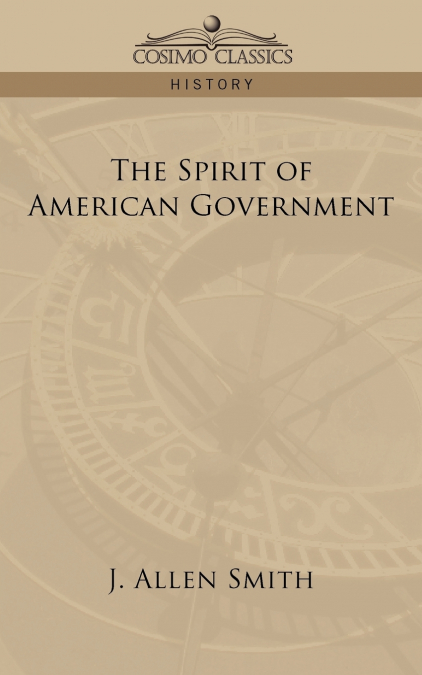 THE SPIRIT OF AMERICAN GOVERNMENT