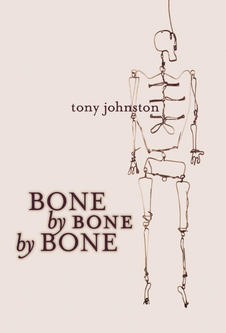 BONE BY BONE BY BONE