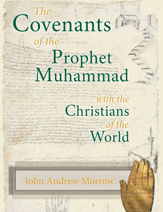 THE COVENANTS OF THE PROPHET MUHAMMAD WITH THE CHRISTIANS OF