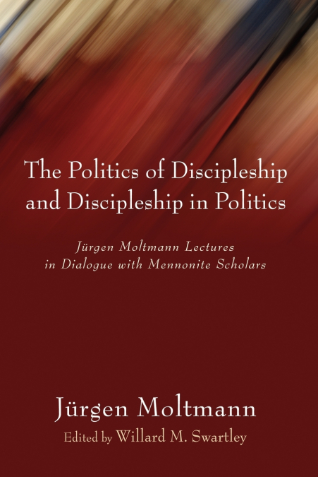 THE POLITICS OF DISCIPLESHIP AND DISCIPLESHIP IN POLITICS