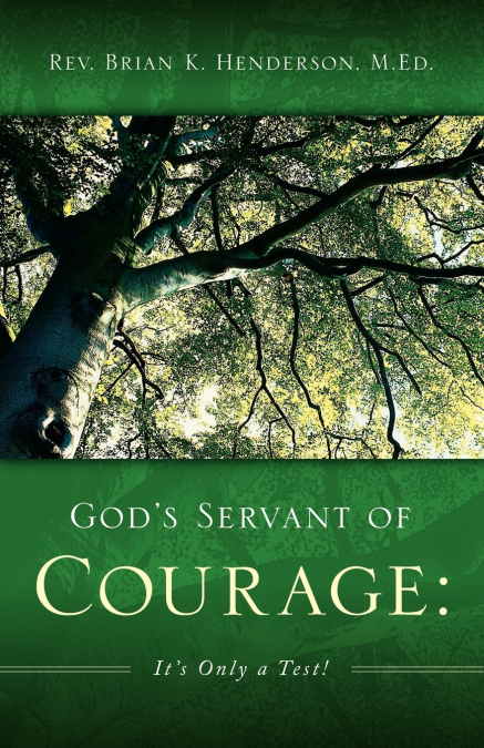 GOD?S SERVANT OF COURAGE