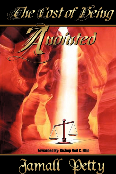 THE COST OF BEING ANOINTED