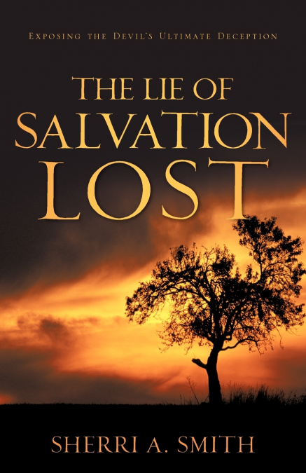 THE LIE OF SALVATION LOST