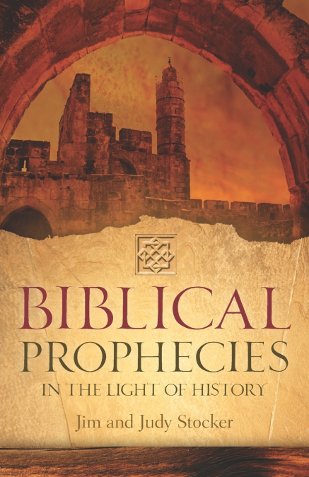 BIBLICAL PROPHECIES IN THE LIGHT OF HISTORY