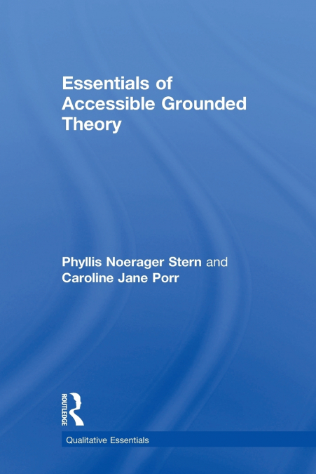 ESSENTIALS OF ACCESSIBLE GROUNDED THEORY