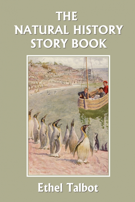 THE NATURAL HISTORY STORY BOOK (YESTERDAY?S CLASSICS)