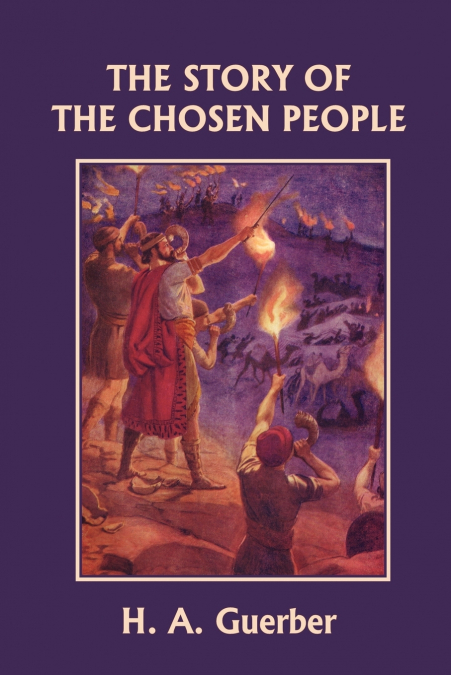 THE STORY OF THE CHOSEN PEOPLE (YESTERDAY?S CLASSICS)