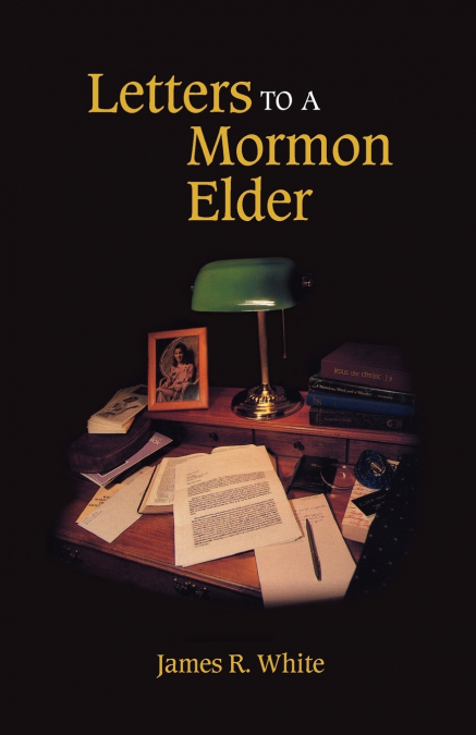 LETTERS TO A MORMON ELDER