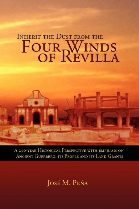 INHERIT THE DUST FROM THE FOUR WINDS OF REVILLA