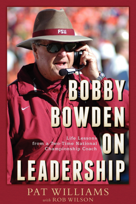 BOBBY BOWDEN ON LEADERSHIP