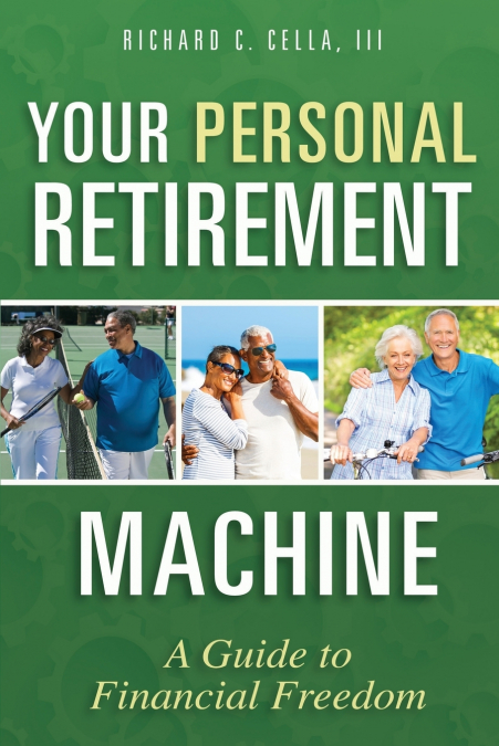 YOUR PERSONAL RETIREMENT MACHINE