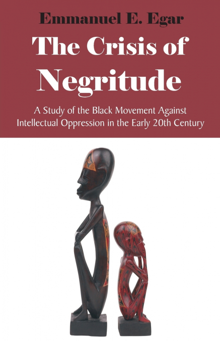THE CRISIS OF NEGRITUDE