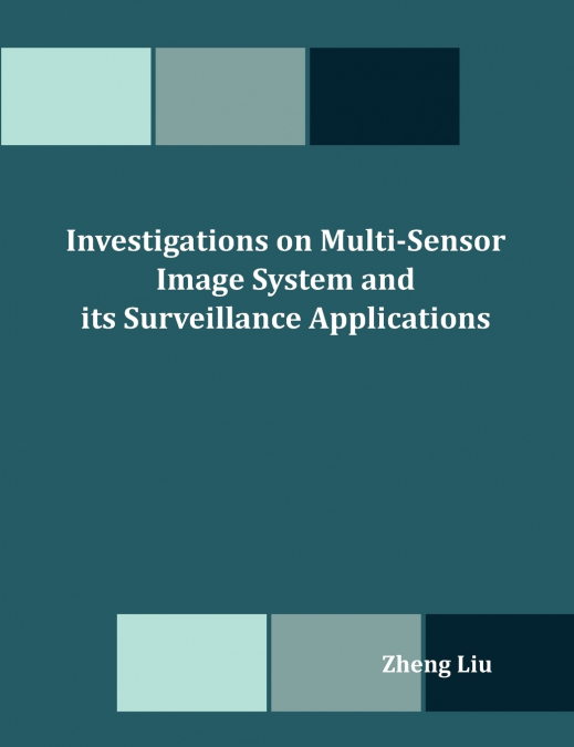 INVESTIGATIONS ON MULTI-SENSOR IMAGE SYSTEM AND ITS SURVEILL