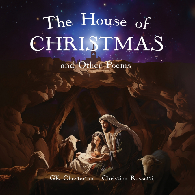 THE HOUSE OF CHRISTMAS AND OTHER POEMS