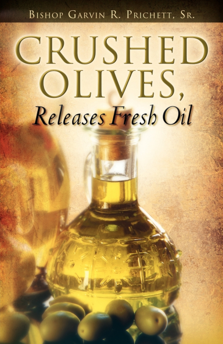 CRUSHED OLIVES, RELEASES FRESH OIL