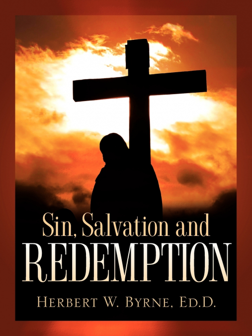 SIN, SALVATION AND REDEMPTION