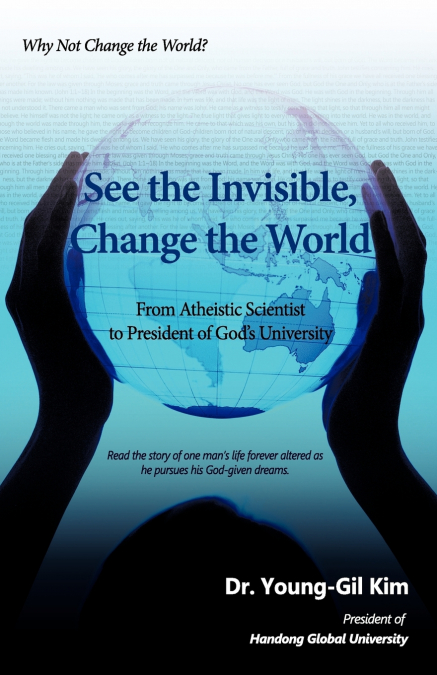 SEE THE INVISIBLE, CHANGE THE WORLD