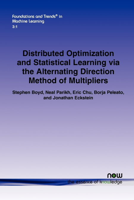 DISTRIBUTED OPTIMIZATION AND STATISTICAL LEARNING VIA THE AL