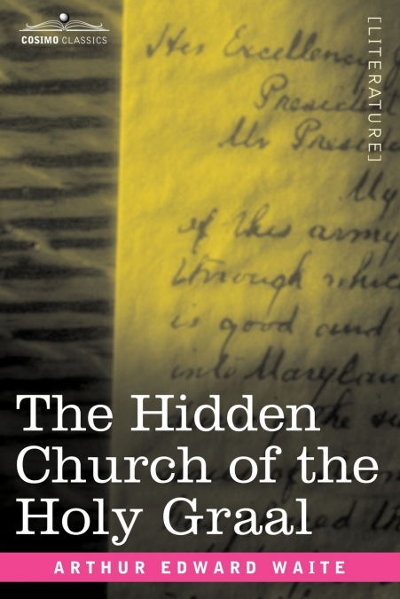THE HIDDEN CHURCH OF THE HOLY GRAAL