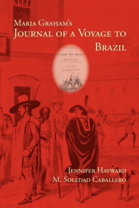 MARIA GRAHAM?S JOURNAL OF A VOYAGE TO BRAZIL