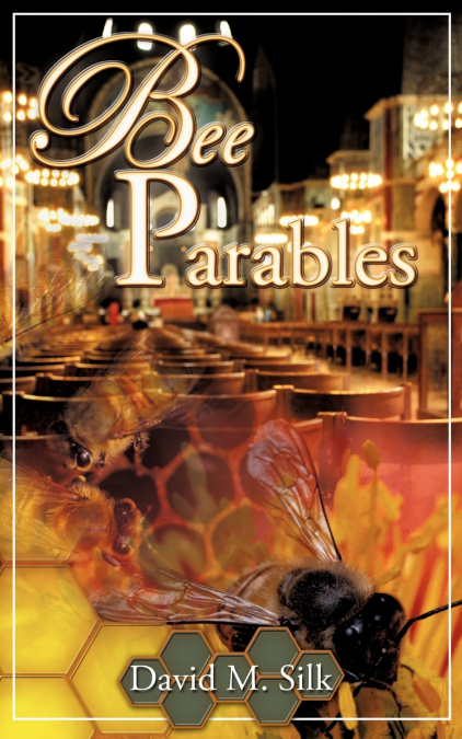 BEE PARABLES