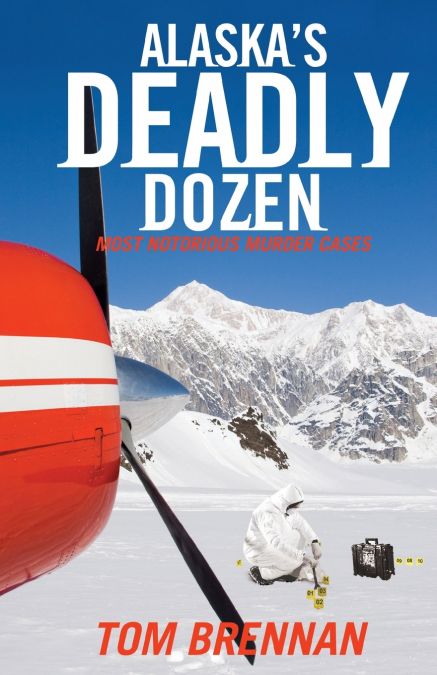 ALASKA?S DEADLY DOZEN