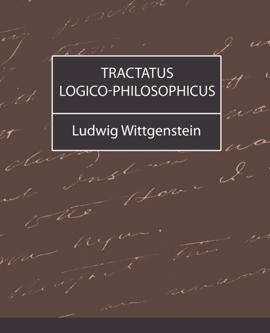 TRACTATUS LOGICO-PHILOSOPHICUS