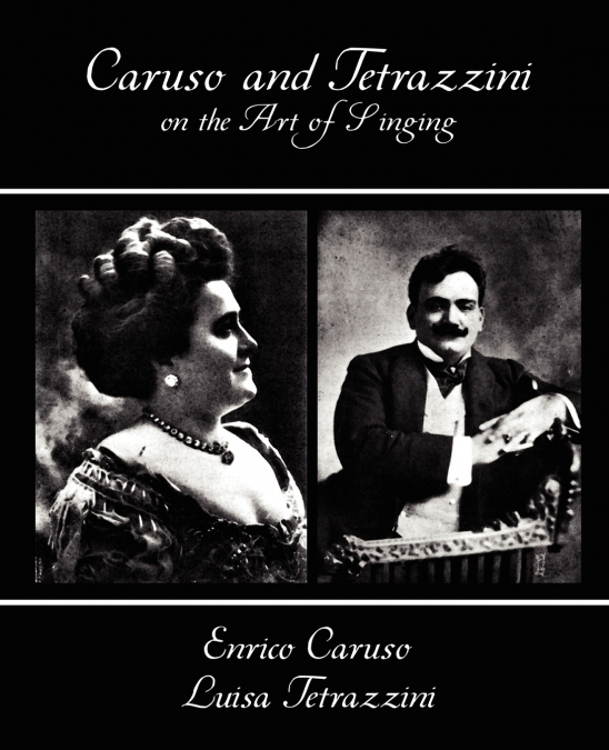 CARUSO AND TETRAZZINI ON THE ART OF SINGING
