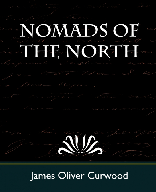 NOMADS OF THE NORTH