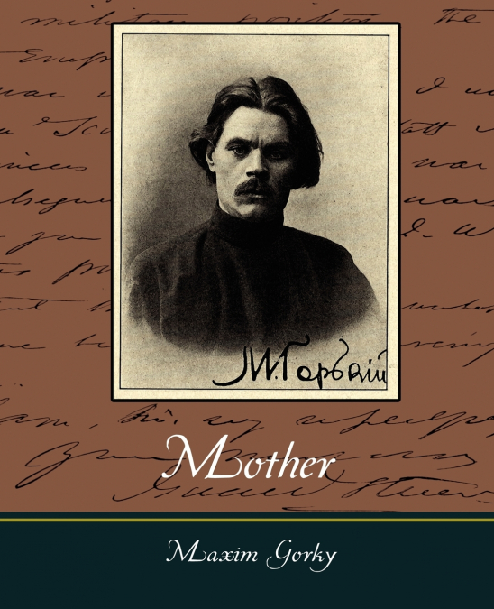 MOTHER - MAXIM GORKY