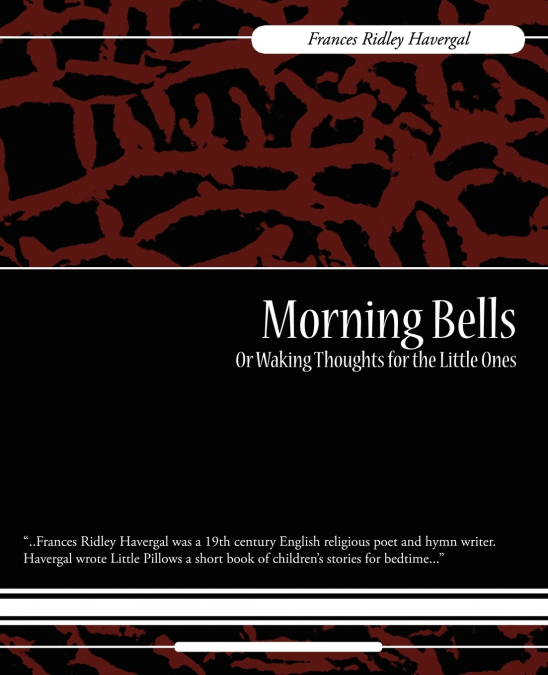 MORNING BELLS OR WAKING THOUGHTS FOR THE LITTLE ONES