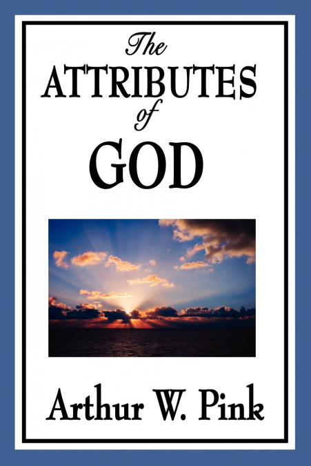 THE ATTRIBUTES OF GOD
