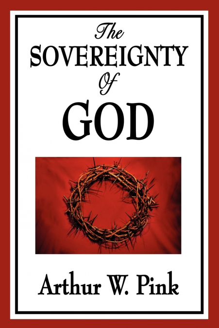 THE SOVEREIGNTY OF GOD