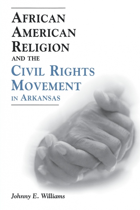 AFRICAN AMERICAN RELIGION AND THE CIVIL RIGHTS MOVEMENT IN A