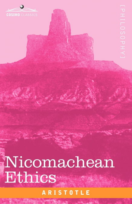 THE NICOMACHEAN ETHICS OF ARISTOTLE (1861)