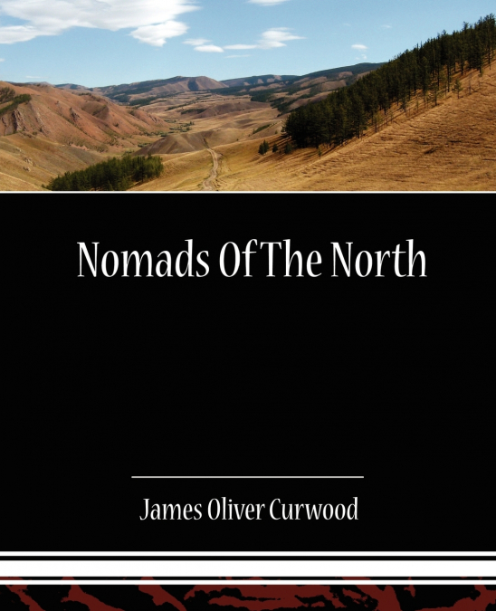 NOMADS OF THE NORTH