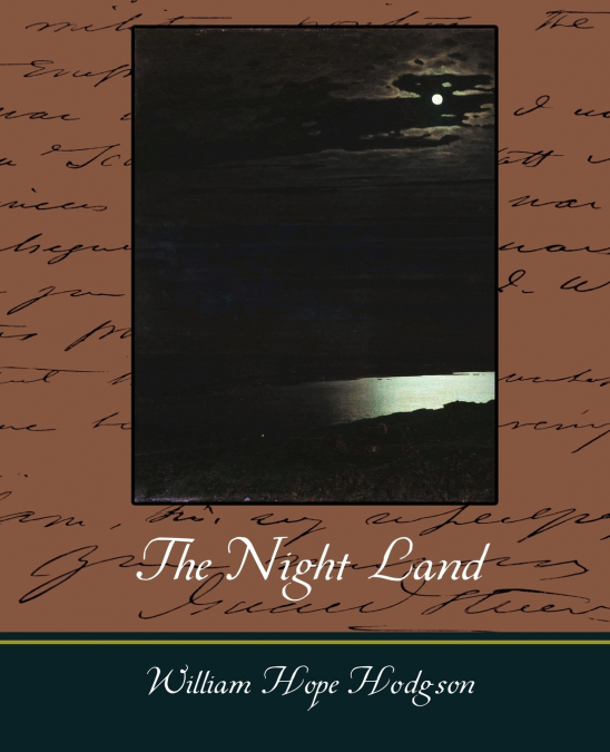 THE NIGHT LAND