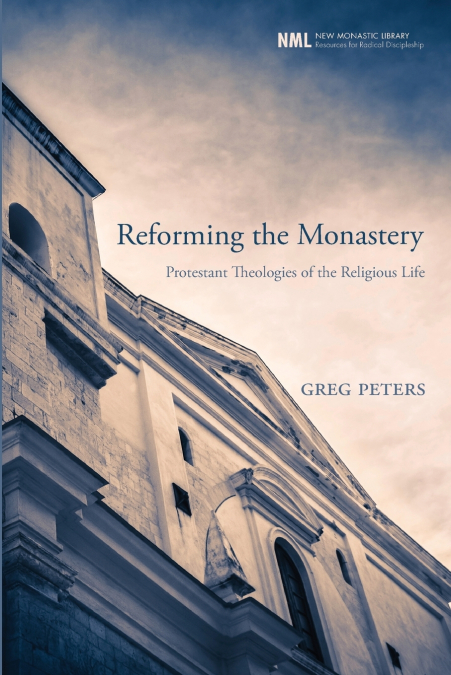 REFORMING THE MONASTERY