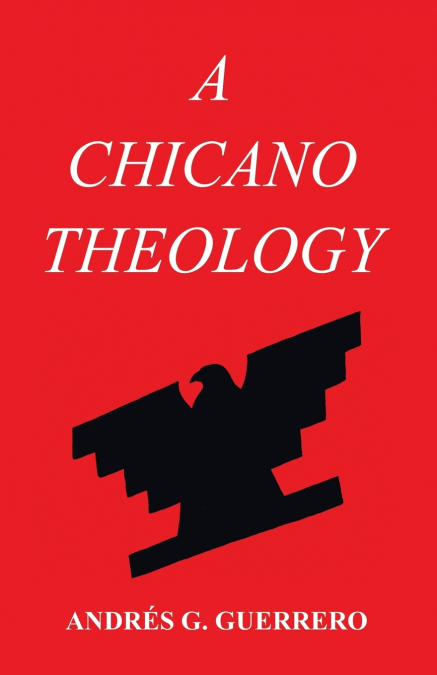 A CHICANO THEOLOGY
