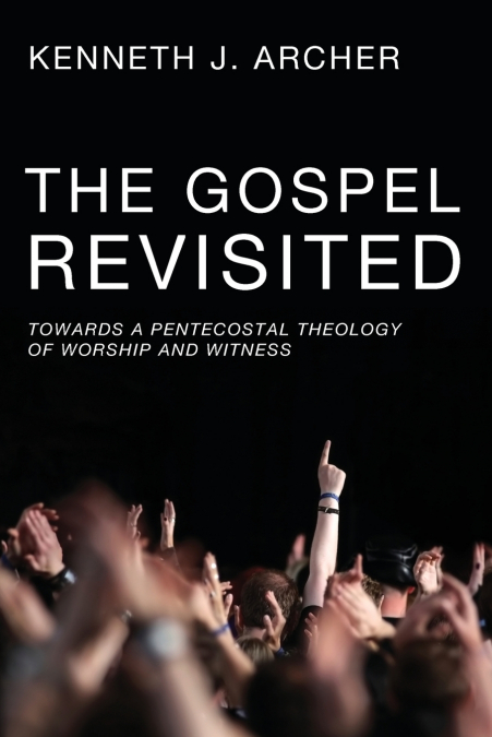THE GOSPEL REVISITED