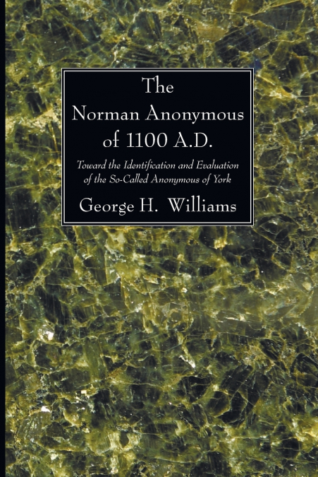 THE NORMAN ANONYMOUS OF 1100 A.D.
