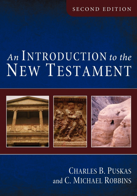 AN INTRODUCTION TO THE NEW TESTAMENT, SECOND EDITION
