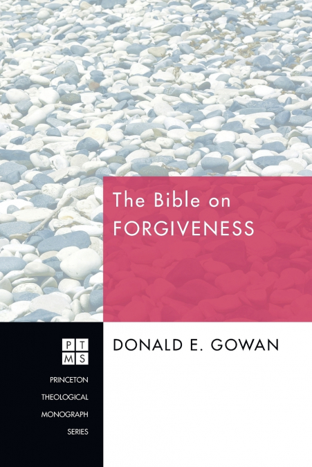 THE BIBLE ON FORGIVENESS