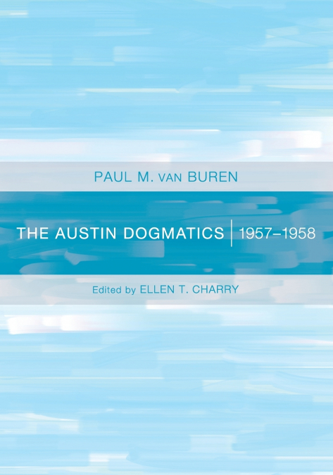THE AUSTIN DOGMATICS, 1957-1958